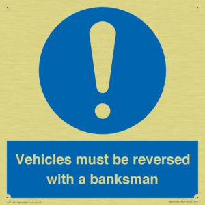 Vehicles must be reversed with a banksman